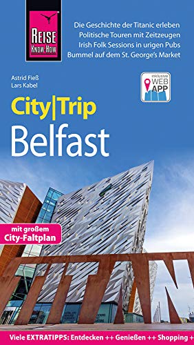Reise Know-How CityTrip Belfast: Reiseführer mit Faltplan und kostenloser Web-App