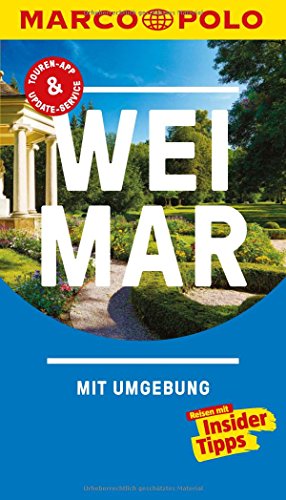 MARCO POLO Reiseführer Weimar: Reisen mit Insider-Tipps. Inklusive kostenloser Touren-App & Update-Service