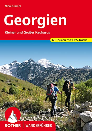Georgien: Kleiner und Großer Kaukasus. 48 Touren mit GPS-Tracks (Rother Wanderführer)