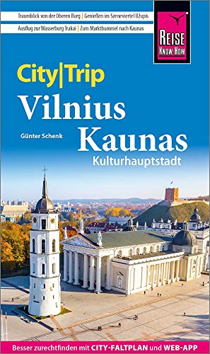 Reise Know-How CityTrip Vilnius und Kaunas: Reiseführer mit Stadtplan und kostenloser Web-App
