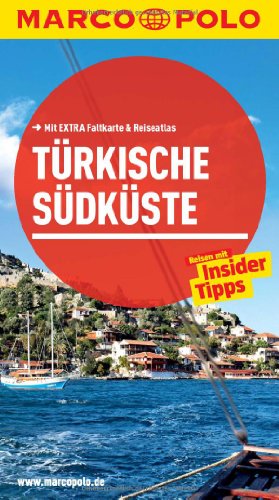 MARCO POLO Reiseführer Türkische Südküste: Reisen mit Insider-Tipps. Mit EXTRA Faltkarte & Reiseatlas