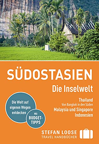 Stefan Loose Reiseführer E-Book Südostasien, Die Inselwelt. Von Thailand bis Indonesien: mit Downloads aller Karten