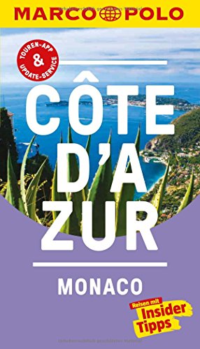 MARCO POLO Reiseführer Cote d'Azur, Monaco: Reisen mit Insider-Tipps. Inkl. kostenloser Touren-App und Event&News