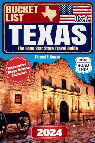 Texas Bucket List Travel Guide: The Must-Have Handbook with Lots of Practical Tips for Planning Breathtaking Experiences and Make Unforgettable Memories