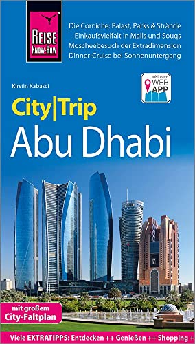 Reise Know-How CityTrip Abu Dhabi: Reiseführer mit Stadtplan und kostenloser Web-App