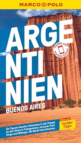 MARCO POLO Reiseführer Argentinien, Buenos Aires: Reisen mit Insider-Tipps. Inklusive kostenloser Touren-App