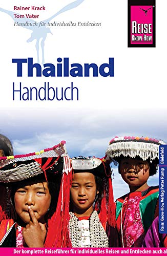 Reise Know-How Thailand Handbuch: Reiseführer für individuelles Entdecken