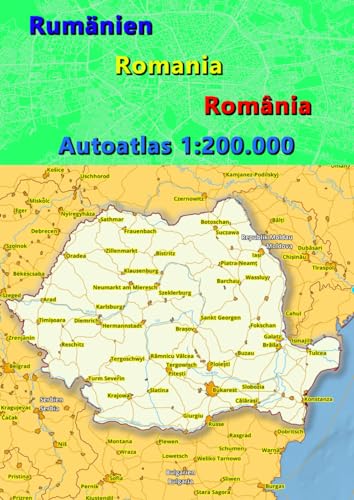Rumänien Autoatlas 2023 1:200.000 (România): Detailed Large Scale Country Romania Car Atlas