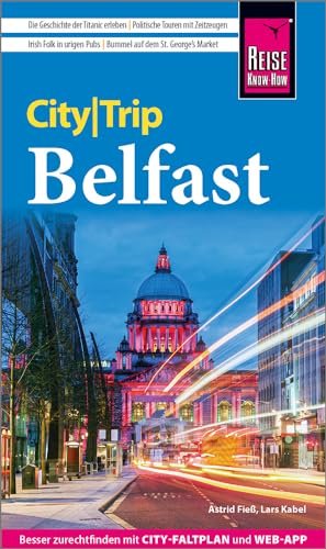 Reise Know-How CityTrip Belfast: Reiseführer mit Stadtplan und kostenloser Web-App