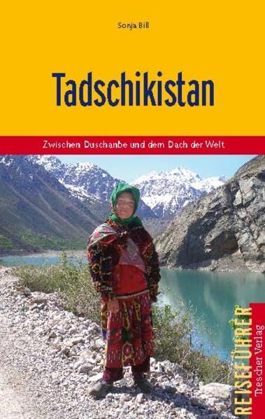 Tadschikistan: Zwischen Duschanbe und dem Dach der Welt (Trescher-Reiseführer)