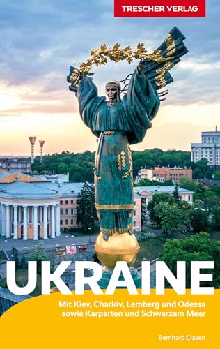 Reiseführer Ukraine: Mit Kiev, Charkiv, Lemberg und Odessa sowie Karpaten und Schwarzem Meer (Trescher-Reiseführer)