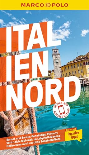 MARCO POLO Reiseführer Italien Nord: Reisen mit Insider-Tipps. Inklusive kostenloser Touren-App