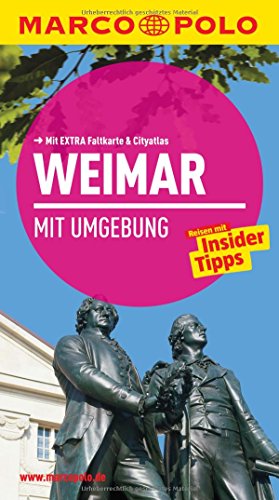 MARCO POLO Reiseführer Weimar mit Umgebung: Reisen mit Insider-Tipps. Mit EXTRA Faltkarte & Reiseatlas