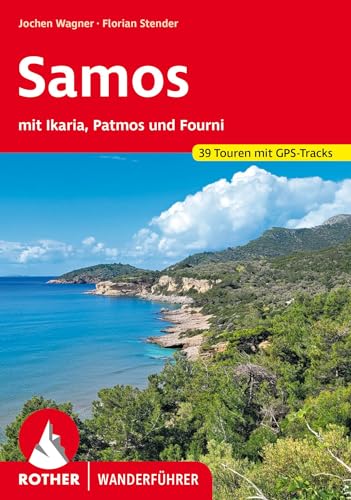Samos – mit Ikaria, Patmos und Fourni: 39 Touren mit GPS-Tracks (Rother Wanderführer)