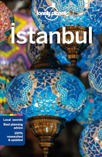 Lonely Planet Istanbul: Lonely Planet's most comprehensive guide to the city (Travel Guide)