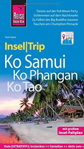 Reise Know-How InselTrip Ko Samui, Ko Phangan, Ko Tao: Reiseführer mit Insel-Faltplan und kostenloser Web-App