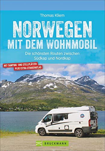 Bruckmann Caravan-Guide: Norwegen mit dem Wohnmobil. Die schönsten Routen zwischen Südkap und Nordkap. Inkl. Tipps zu Stellplätzen, GPS-Daten, ... schönsten Routen zwischen Südkap und...