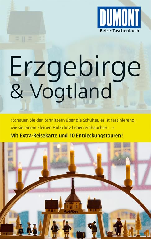 DuMont Reise-Taschenbuch Reiseführer Erzgebirge & Vogtland: Mit Extra-Reisekarte. Mit 10 Entdeckungstouren