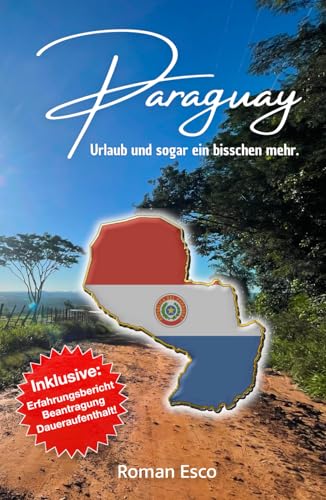 Paraguay: Urlaub und sogar ein bisschen mehr.