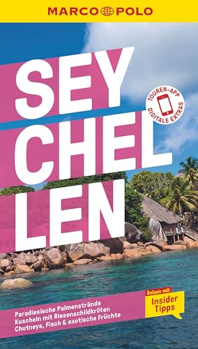 MARCO POLO Reiseführer Seychellen: Reisen mit Insider-Tipps. Inklusive kostenloser Touren-App