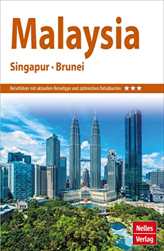 Nelles Guide Reiseführer Malaysia - Singapur - Brunei (Nelles Guide: Deutsche Ausgabe)