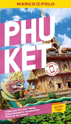 MARCO POLO Reiseführer Phuket: Reisen mit Insider-Tipps. Inklusive kostenloser Touren-App