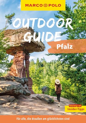 MARCO POLO OUTDOOR GUIDE Reiseführer Pfalz: Mit rund 150 Outdoor-Erlebnissen für alle, die am liebsten draußen sind