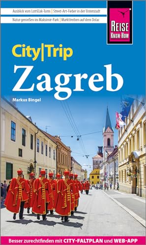 Reise Know-How CityTrip Zagreb: Reiseführer mit Stadtplan und kostenloser Web-App