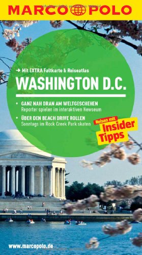MARCO POLO Reiseführer Washington D.C.: Reisen mit Insider Tipps. Mit Extra Faltkarte & Reiseatlas.