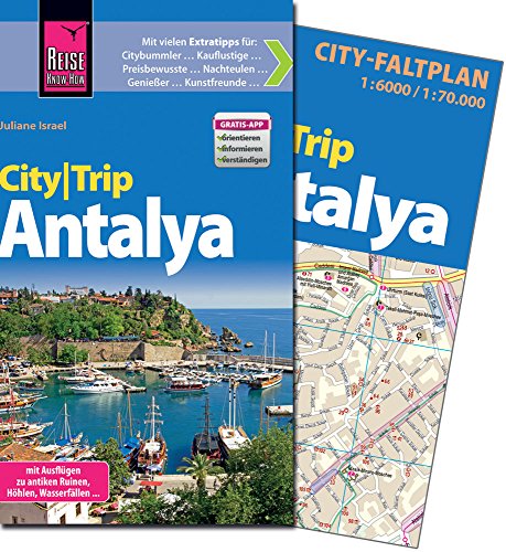 Reise Know-How CityTrip Antalya: Reiseführer mit Faltplan und kostenloser Web-App: Reiseführer mit Faltplan und kostenloser Web-App. Mit Ausflügen zu antiken Ruinen, Höhlen, Wasserfällen . ....