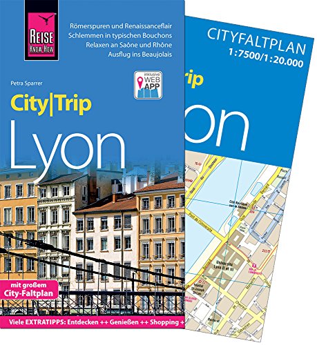 Reise Know-How CityTrip Lyon: Reiseführer mit Faltplan und kostenloser Web-App